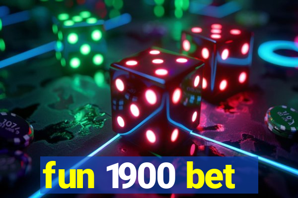 fun 1900 bet